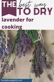 The Best Way To Dry Lavender For Cooking In 2021 Dried Lavender Edible Lavender Dried Lavender Flowers