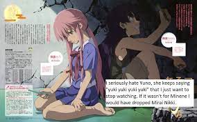 Mirai Nikki Confessions — “ I seriously hate Yuno, she keeps saying “yuki...