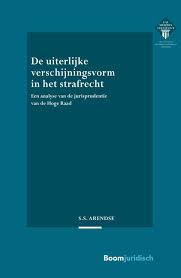 Verdenkt het om uw kind van een strafbaar feit en brengt het de zaak voor de rechter? De Uiterlijke Verschijningsvorm In Het Strafrecht Ebook Sara Arendse 9789059317123 Alle School Studieboeken Bruna Nl