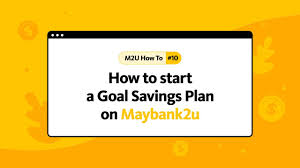 Whats so great about maybank home loan? How To Start A Goal Savings Plan On Maybank2u Youtube