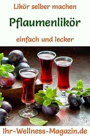 Pflaumenlikor Selber Machen Einfaches Rezept In 2020 Zwetschgen Likor Selber Machen Likor Rezepte Weihnachten Likor Selber Machen Rezept