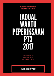 Menteri kanan pendidikan telah mengumumkan dalam. Tuisyen Individu Home Tuition 1 Kelantan Jadual Waktu Peperiksaan Pt3 2017