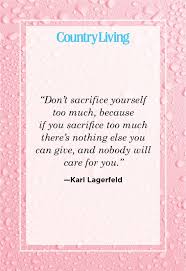It must be left to itself. 25 Inspirational Quotes Self Care Take Care Of Your Mental Health