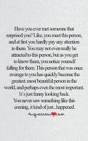 Yes I Met Someone Like You Re Talking About That Person Took My Breath Away My Brain Was Frozen And I Unexpected Love Quotes Love Quotes For Her Love Quotes