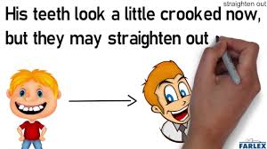 To put it in the words of jesus christ, they strain at the gnat and swallow the camel. Straightened Her Out Idioms By The Free Dictionary