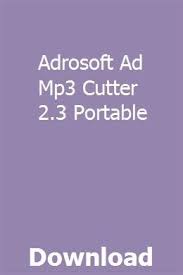 Adrosoft Ad Mp3 Cutter 2 3 Portable Download Cutter Mp3 Portable