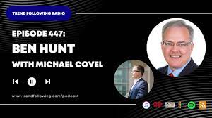 Ep. 447: Ben Hunt Interview with Michael Covel on Trend Following Radio -  YouTube