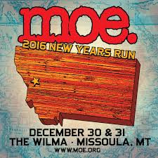 Moe At Wilma Theatre In Missoula Mt On 31 Dec 2016