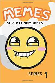 Reddit gives you the best of the internet in one place. Memes Super Funny Jokes Series 1 Internet Memes Meme Humor At It S Best Memes Collection Super Funny Jokes Memes Dank Memes Best Memes Jokes Memes Series 1 Band 1 Amazon De Best Jokes