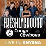 FRESHLYGROUND & Congo Cowboys live in Knysna