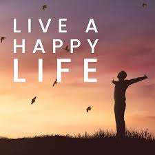 Live A Happy Life