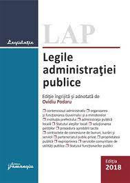 554/2004, legislatie conexa si jurisprudenta. Legile Administratiei Publice Editie Actualizata La 29 Octombrie 2018 Editura Hamangiu