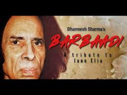 Jaun Elia | Barbaadi - Tribute to Jaun Elia | Urdu Poetry | The ...