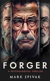 Forger: A Psychological Thriller See more