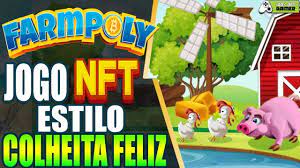 Farmpoly Novo Jogo Nft De Fazendinha Inspirado Em Colheita Feliz