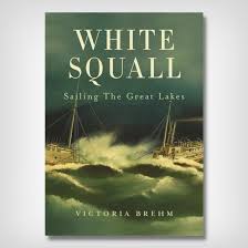 White Squall Sailing the Great Lakes – National Museum of the Great Lakes