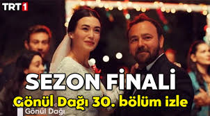14 kasım cumartesi akşamında gönül dağı 4. Gonul Dagi 30 Bolum Trt Canli Tek Parca Youtube Izle