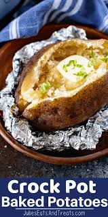 Quick And Easy Crock Pot Baked Potatoes Are Even Better Than Baked Potatoes Made In Your Oven You Crock Pot Baked Potatoes Crockpot Recipes Baked Potato Oven