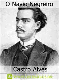 Profª Liliane Luz: O NAVIO NEGREIRO, CASTRO ALVES