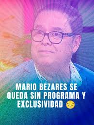Mario Bezares pierde su programa y exclusividad