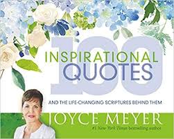 Download Pdf 100 Inspirational Quotes And The Life Changing Scriptures Behind Them Free Epub Mobi Ebook Inspirational Quotes Joyce Meyer Inspirational Books