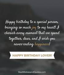 Birthday wishes for loved ones. Happy Birthday Lover Love Birthday Quotes Happy Birthday Quotes For Him Happy Birthday Best Friend Quotes