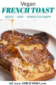 Vegan French Toast Nora Cooks Vegan French Toast Vegan Brunch Recipes Easy French Toast Recipe