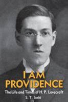 I Am Providence: The Life and Times of... book by S.T. Joshi