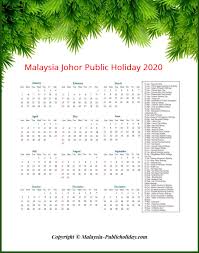 Discover upcoming public holiday dates for malaysia and start planning to make the most of your time off. Johor Holiday Calendar 2020 Public Federal