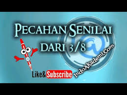 Doc pembelajaran pecahan bahan manipulatif. Pecahan Senilai Dari 3 Per 8 Youtube