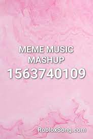 If you are happy with this, please share it to your friends. Meme Music Mashup Roblox Id Roblox Music Codes Memes Coding Roblox