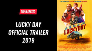 Главные роли исполнили люк брейси, нина добрев и криспин гловер. Lucky Day Official Trailer 2019 Trailerfeed Youtube