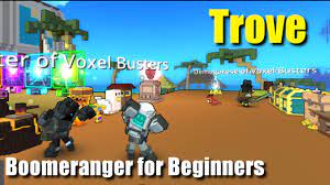Trove boomeranger guide for beginners, a small guide for the boomeranger which by the way is a beast. Trove Boomeranger Guide For Beginners Youtube