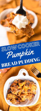 Easy Slow Cooker Pumpkin Bread Pudding Recipe Sweet Cs Designs