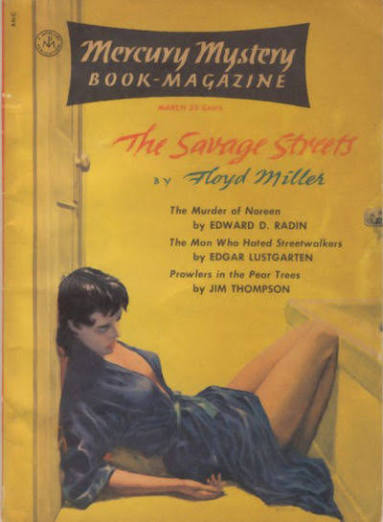 THE SAVAGE STREETS. by MILLER,FLOYD | 1956 | Mercury Mystery Book-Magazine,  1956. | - Biblio