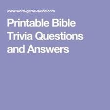 What is the last book in the bible? Printable Bible Trivia Questions And Answers Bible Facts Trivia Questions And Answers Bible Quiz Questions