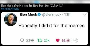 They don't call him a meme lord for nothing. Elon Musk And Grimes Name Son X Ae A 12 Full Story In 50 Best Jokes And Memes Online Trending News News