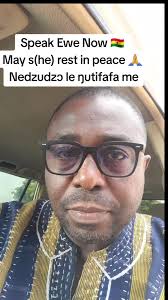 speakewenow May s(he) rest in peace Nedzudzɔ le ŋutifafa me