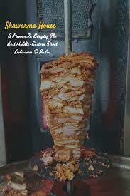 Shawarma House A Pioneer In Bringing The Best Middle Eastern Street Delicacies To India Shawarma World Street Food Food Truck Festival