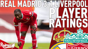 Mereka tinggal mempertahankan keunggulan pada laga kedua di kandang liverpool pekan depan. Keita Gets A 3 Real Madrid 3 1 Liverpool Player Ratings Youtube