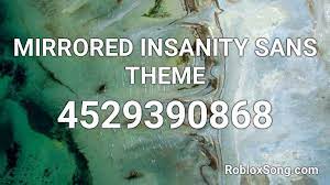 Stronger than you sans and frisk roblox id stronger than. Mirrored Insanity Sans Roblox Id Id Numbers Roblox Insanity Page 1 Line 17qq Com Mirrored Insanity Sans Theme Roblox Id Games Details