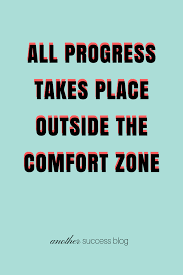 Why Your Comfort Zone Is A Deadly Trap Another Success Blog Comfort Zone Quotes Motivationa Quotes Inspirational Quotes