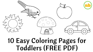 Coloring book provides beautiful pictures for toddlers and preschoolers to paint and draw. 10 Easy Coloring Pages Free Printable For Toddlers Nested Blissfully