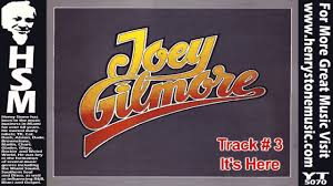 Its Here Joey Gilmore