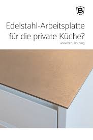 Edelstahl Arbeitsplatte Fur Die Private Kuche Blog Edelstahlarbeitsplatte Edelstahl Arbeitsplatte Kuchena Edelstahl Arbeitsplatte Arbeitsplatte Edelstahl