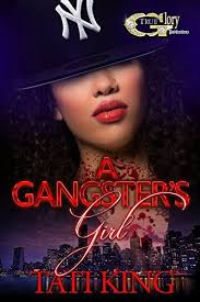 A GANGSTER'S GIRL by Tati King