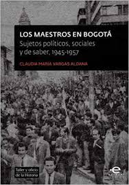 Thousands of companies like you use panjiva to research suppliers and competitors. Maestros En Bogota Sujetos Politicos Sociales Y De Saber 1945 1957 Los Vargas Aldana Claudia Maria 9789587167368 Amazon Com Books