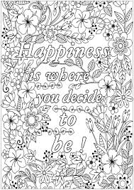 Download and print these inspirational coloring pages for free. Happiness Is Where You Decide To Be Positive Inspiring Quotes Adult Coloring Pages