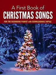 Free Download A First Book Of Christmas Songs For The Beginning Pianist With Downloadable Mp3s B