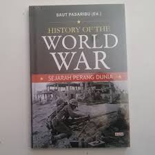 Hampir sepuluh juta serdadu tewas akibat permusuhan ini. Buku Sejarah Perang Dunia History Of The World War Saut Pasaribu Shopee Indonesia
